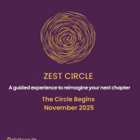 Zest Circle – A guided experience to reimagine your Next Chapter